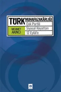 Türk Muhafazakarlığı; Çok Partili Siyasal Hayattan 12 Eylül'e
