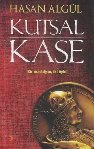 Kutsal Kase Bir Madalyon İki Öykü