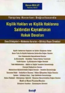 Kişilik Hakları ve Kişilik Haklarına Saldırıdan Kaynaklanan Hukuk Davaları