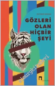 Gözleri Olan Hiçbir Şeyi -