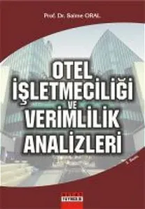 Otel İşletmeciliği ve Verimlilik Analizleri