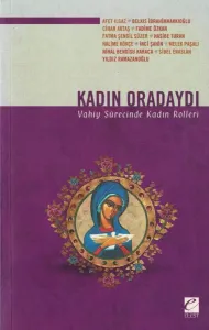 Kadın Oradaydı Vahiy Sürecinde Kadın