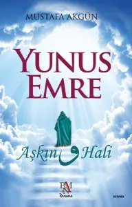 Yunus Emre : Aşkın Vav Hali Yunus Emre : Aşkın Vav Hali