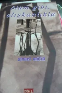 Ölüm Gibi Alışkanlıkla