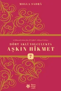 Dört Akli Yolculukta Aşkın Hikmet 7