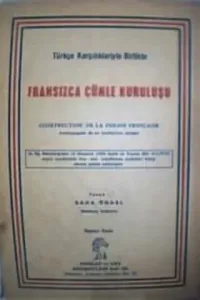 Türkçe Karşılıklarıyla Birlikte Fransızca Cümle Kuruluşu
