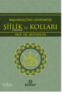 Başlangıçtan Günümüze Şiilik ve Kolları