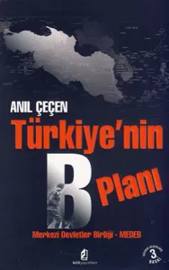 Türkiye'nin B Planı; Merkezi Devletler Birliği - Medeb