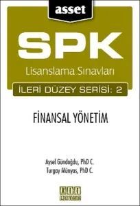 SPK Lisanslama Sınavları İleri Düzey Serisi: 2   Finansal Yönetim
