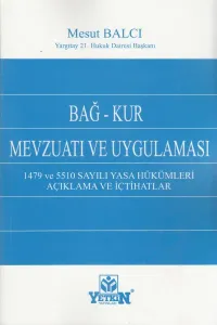 BAĞ- KUR Mevzuatı ve Uygulaması