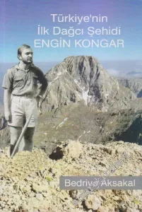 Türkiye'nin İlk Dağcı Şehidi Engin Kongar -        2006