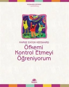 Öfkemi Kontrol Etmeyi Öğreniyorum