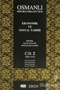 Osmanlı İmparatorluğu'nun Ekonomik ve Sosyal Tarihi Cilt: 2 (Ciltli)