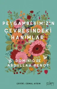 Peygamberimizin Çevresindeki Hanımlar