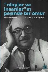 Olaylar ve İnsanlar'ın Peşinde Bir Ömür Hasan Pulur Kitabı