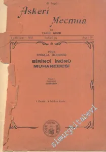 Türk İstiklal Harbinde Birinci İnönü Muharebesi ( Askeri Mecmua 89. Sayı Eki ) -