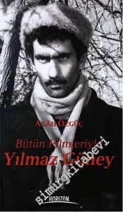 Bütün Filmleriyle Yılmaz Güney -