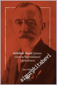 Abdülhak Hâmid Şiirinin Gösterge-biçembilimsel Çözümlemesi -         2023