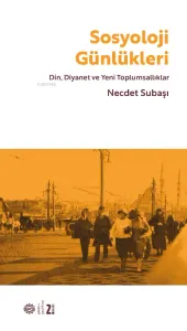 Sosyoloji Günlükleri;Din, Diyanet ve Yeni Toplumsallıklar