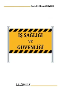 İŞ SAĞLIĞI VE GÜVENLİĞİ