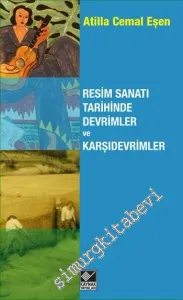 Resim Sanatı Tarihinde Devrimler ve Karşıdevrimler -