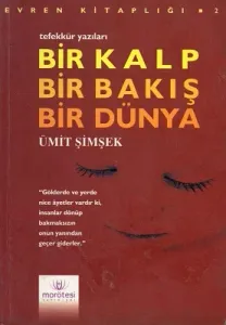 Bir Kalp Bir Bakış Bir Dünya