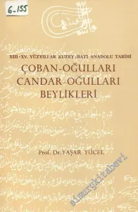 13 - 15. Yüzyıllar Kuzey - Batı Anadolu Tarihi: Çoban - Oğulları Candar - Oğulları Beylikleri  -        1980
