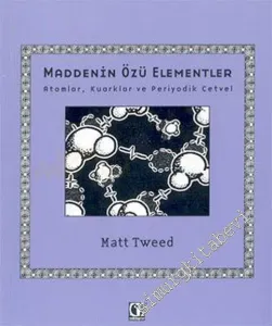 Maddenin Özü Elementler: Atomlar, Kuarklar ve Periyodik Cetvel -        2003