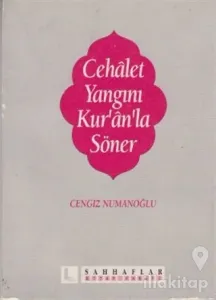 Cehalet Yangını Kur'an'la Söner