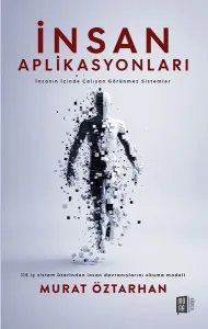 İnsan Aplikasyonları - İnsanın İçinde Çalışan Görünmez Sistemler