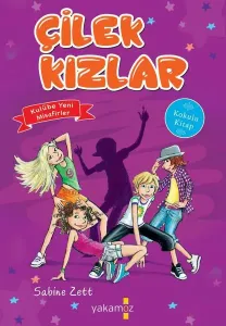 Çilek Kızlar; Kulübe Yeni Misafirler