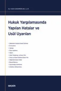 Hukuk Yargılamasında Yapılan Hatalar ve Usul Uyarıları