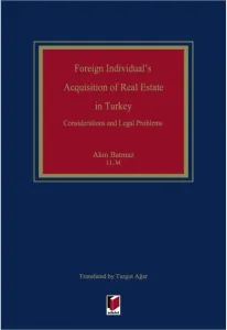 Foreign Individual's Acquisition of Real Estate in Turkey