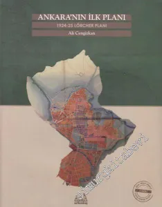 Ankara’nın İlk Planı 1924 - 1925 Lörcher Planı -
