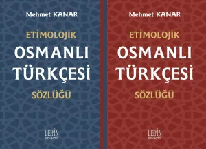 ETİMOLOJİK OSMANLI TÜRKÇESİ SÖZLÜĞÜ