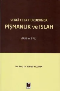 Vergi Ceza Hukukunda Pişmanlık ve Islah