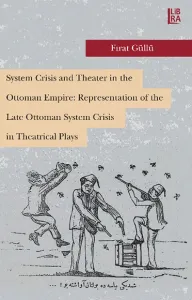 System Crisis and Theater in the Ottoman Empire