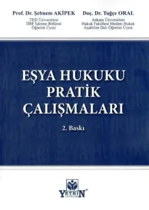 Eşya Hukuku Pratik Çalışmaları