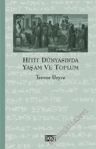 Hitit Dünyasında Yaşam ve Toplum -        2003
