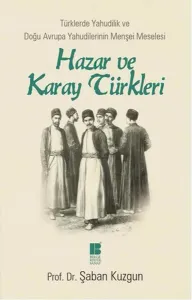 Hazar ve Karay Türkleri; Türklerde Yahudilik ve Doğu Avrupa Yahudilerinin Menşei Meselesi