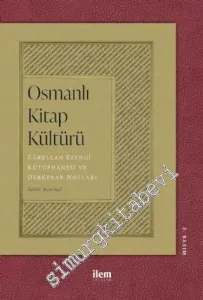 Osmanlı Kitap Kültürü : Carullah Efendi Kütüphanesi ve Derkenar Notları -         2020