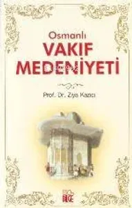 Osmanlı Vakıf Medeniyeti