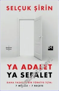 Ya Adalet Ya Sefalet : Daha Yaşanır Bir Türkiye İçin 7 Mesele 7 Reçete -         2022