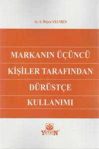 Markanın Üçüncü Kişiler Tarafından Dürüstçe Kullanımı