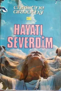 Hayatı Severdim