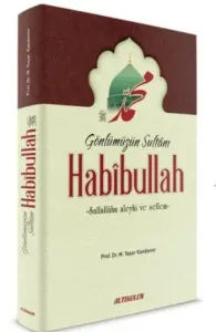 Gönlümüzün Sultanı Habibullah (s.a.s)