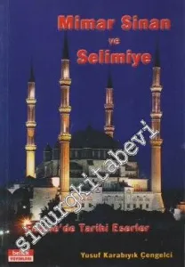 Mimar Sinan ve Selimiye: Edirne'de Tarihi Eserler -