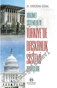 Hükümet Sistemleri ve Türkiye'de Başkanlık Sistemi Arayışları -