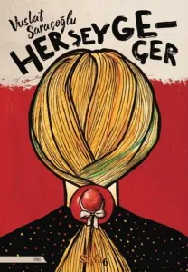 Her Şey Geçer