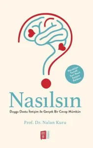 Nasılsın? Duygu Dostu İletişim İle Gerçek Bir Cevap Mümkün